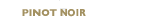 Pinot Noir